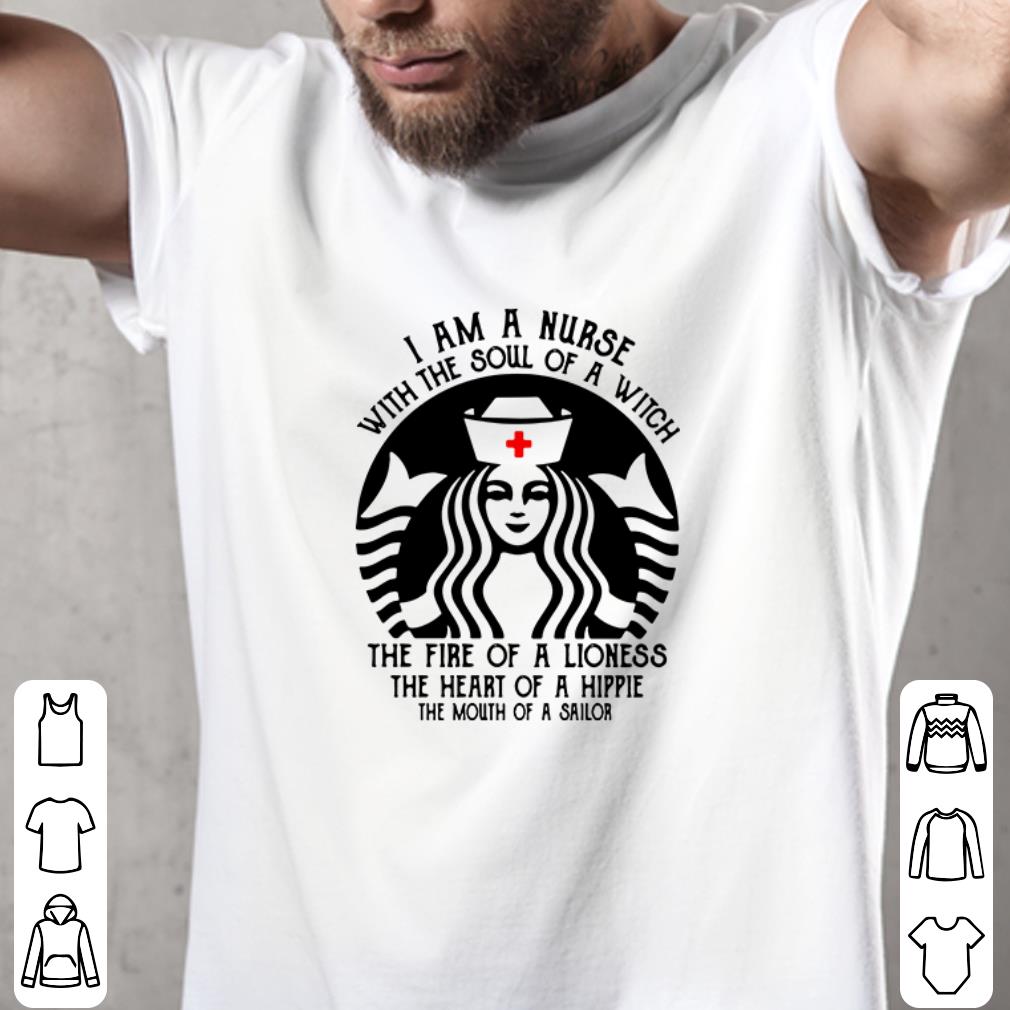 Starbuck Nurse I Am A Nurse With The Soul Of A Witch shirt