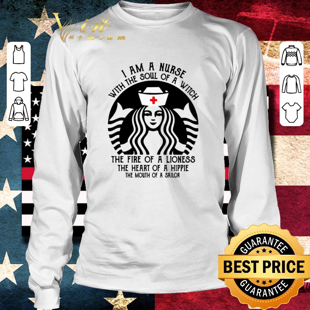 Starbuck Nurse I Am A Nurse With The Soul Of A Witch shirt