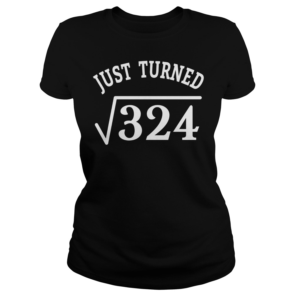 18 Years Old Birthday Gift Just Turn Square Root 324 Ladies