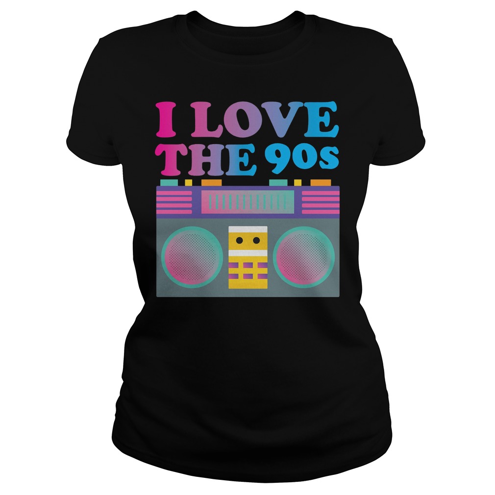 I Love The 90s Shirt 55 I Love The 90s Ladies