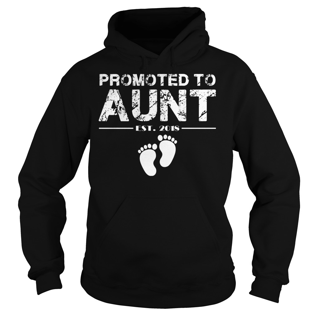 Promoted To Aunt Est 2018 Shirt 2 Promoted To Aunt Est 2018 Hoodie