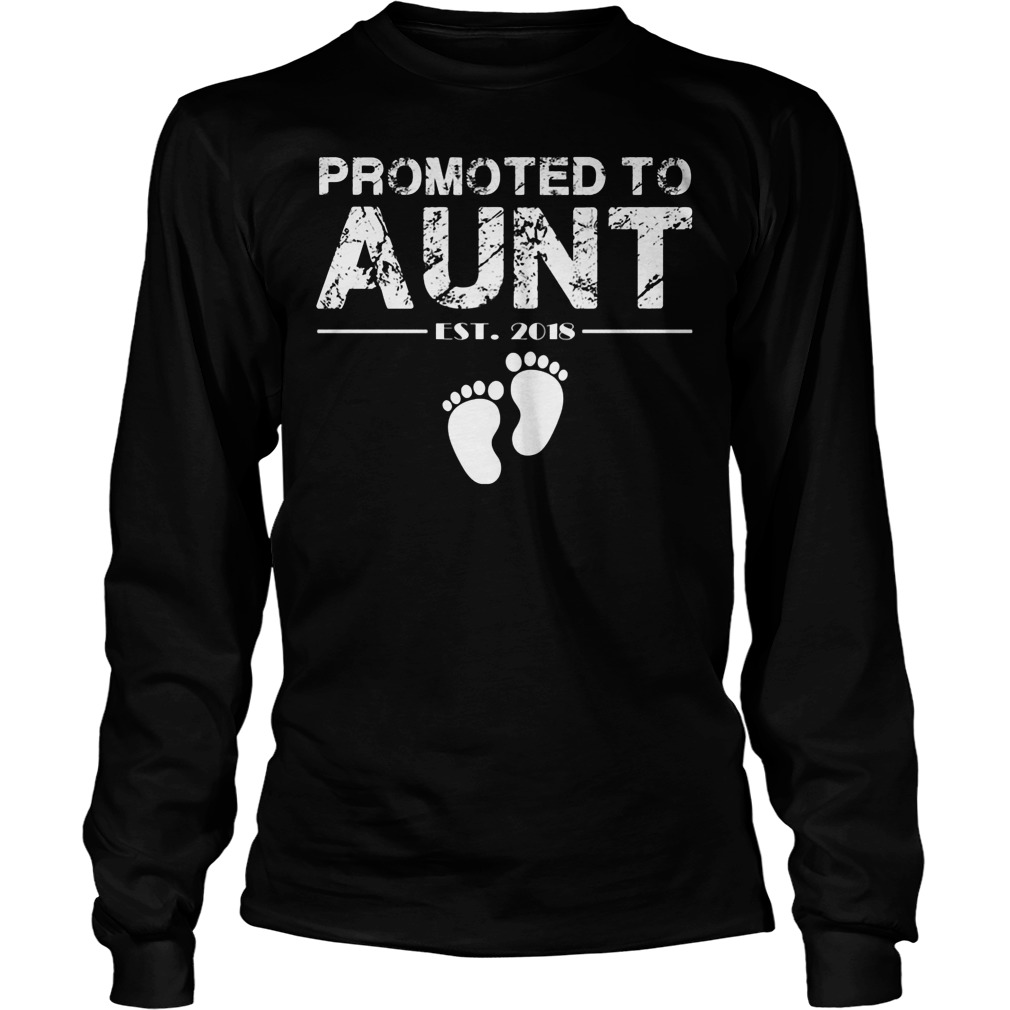 Promoted To Aunt Est 2018 Shirt 3 Promoted To Aunt Est 2018 Longsleeve