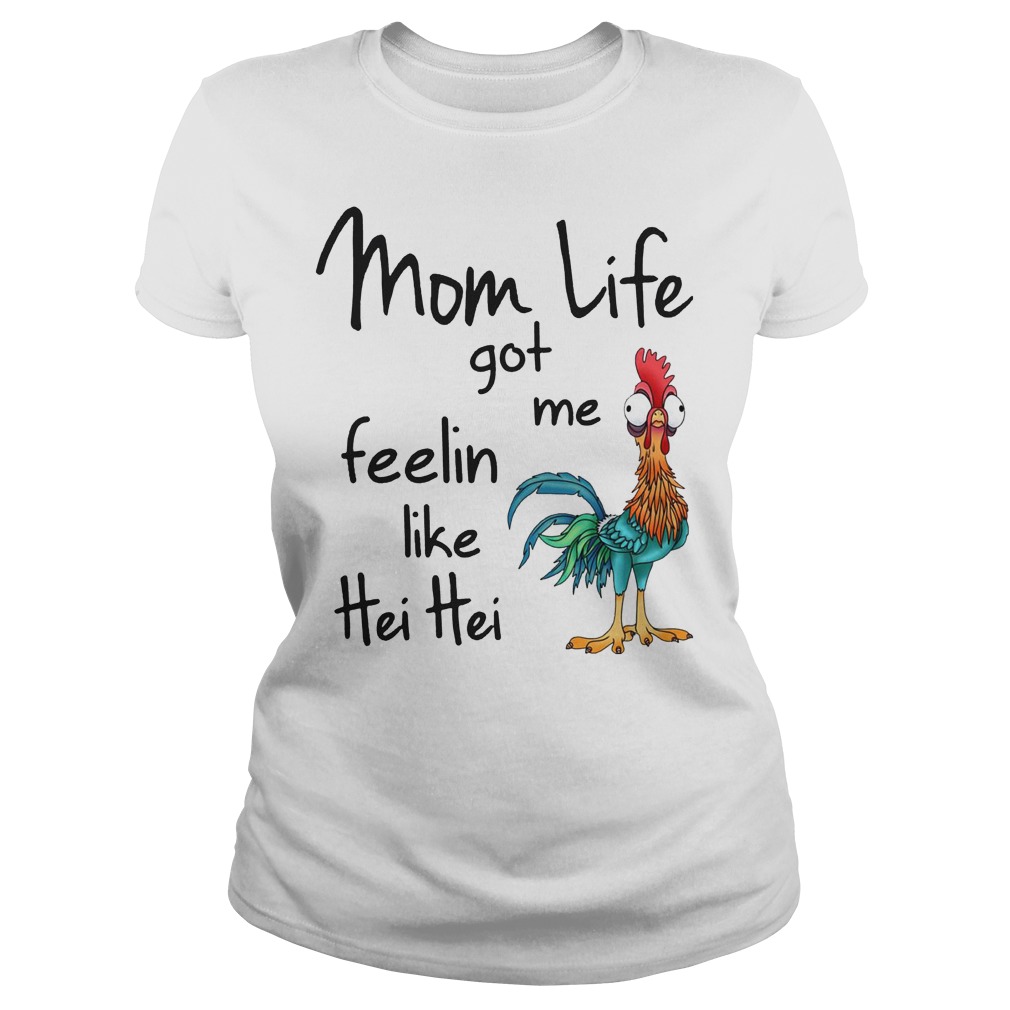 Disney Mom Life Got Me Feelin Like Hei Hei Shirt 7 Disney Mom Life Got Me Feelin Like Hei Hei Ladies