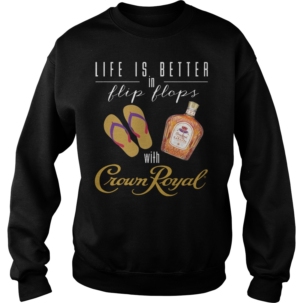 Life Is Better In Flip Flops With Crown Royal Sweater