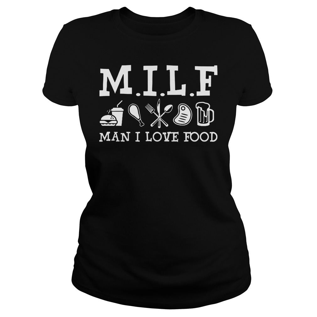 Milf Stand For Man I Love Food Ladies