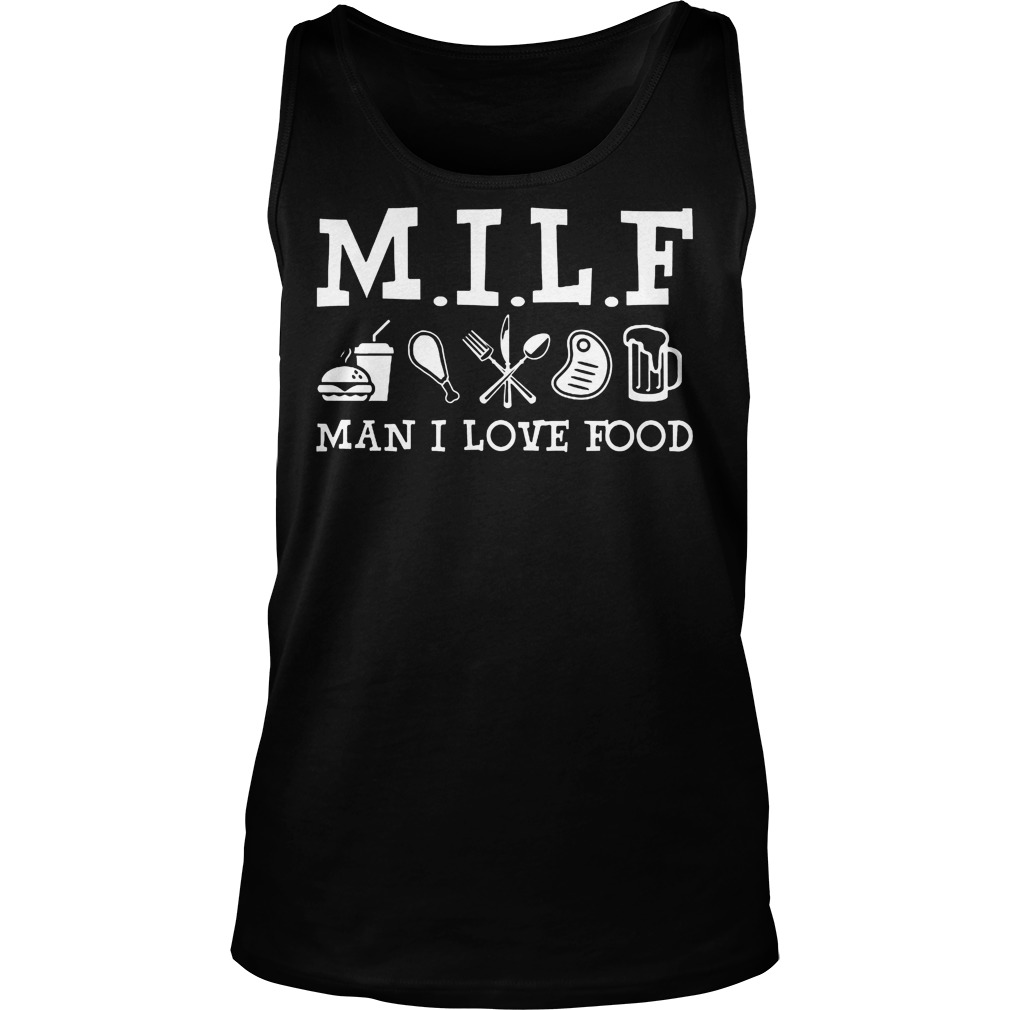 Milf Stand For Man I Love Food Tanktop
