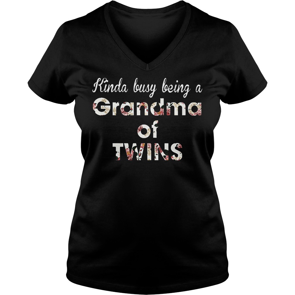 Kinda Busy Being A Grandma Of Twins Shirt 5 Kinda Busy Being A Grandma Of Twins V Neck