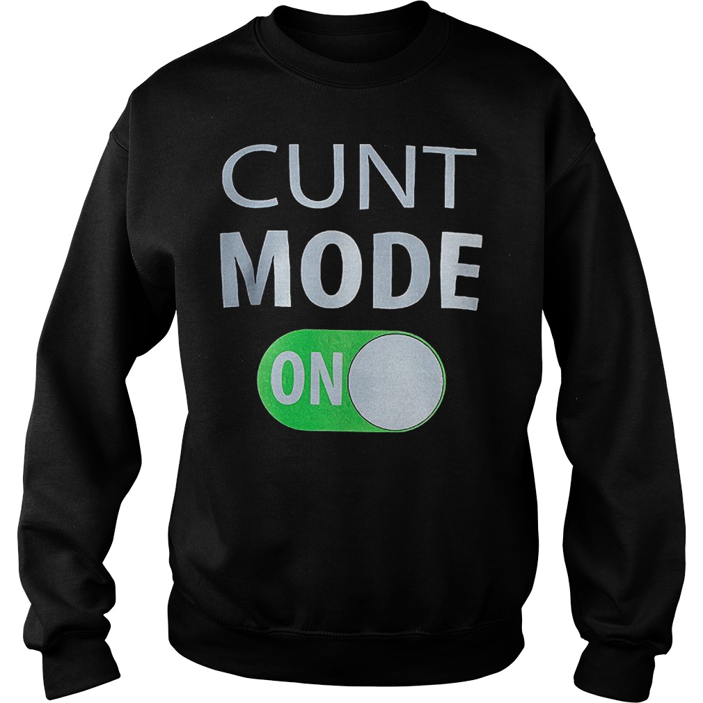 Cunt Mode On Sweater