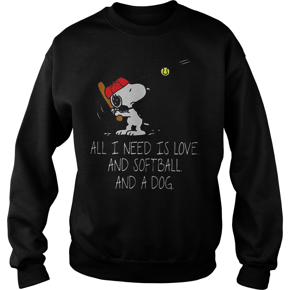 Snoopy All I Need Is Love And Softball And A Dog T-Shirt 4 Snoopy All I Need Is Love And Softball And A Dog T-Shirt Sweat Shirt