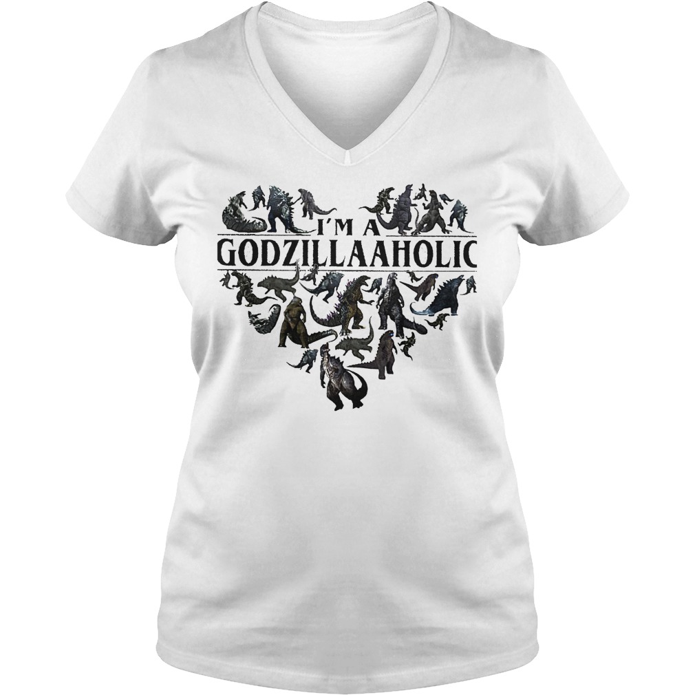 Original Godzilla aholic I'm a Godzillaaholic shirt 4 Original Godzilla aholic I'm a Godzillaaholic shirt Ladies V-Neck