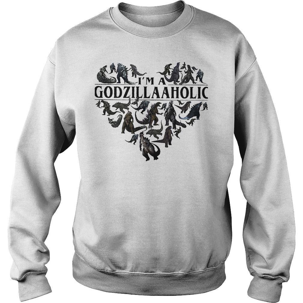 Original Godzilla aholic I'm a Godzillaaholic shirt 3 Original Godzilla aholic I'm a Godzillaaholic shirt Sweatshirt Unisex