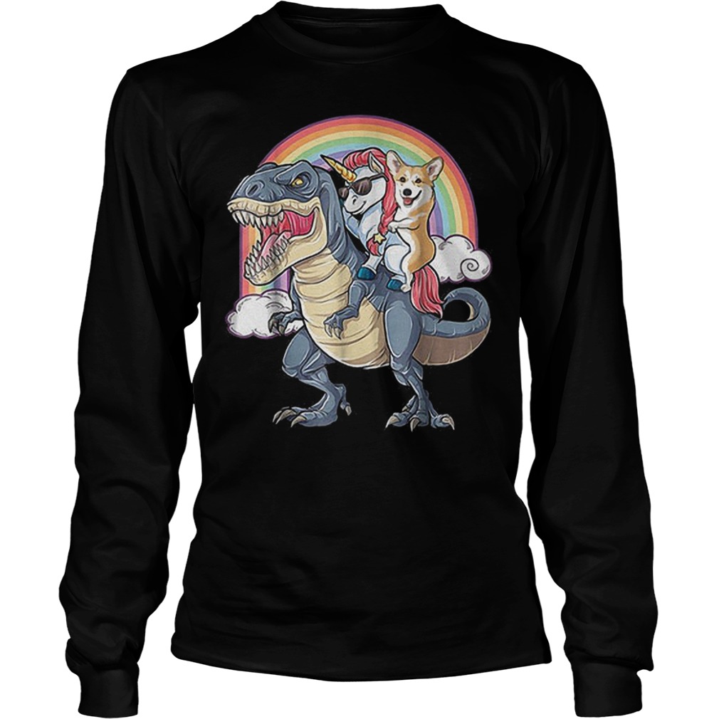 Corgi and Unicorn riding t-rex Shirt 5 Corgi and Unicorn riding t-rex Shirt Longsleeve Tee Unisex