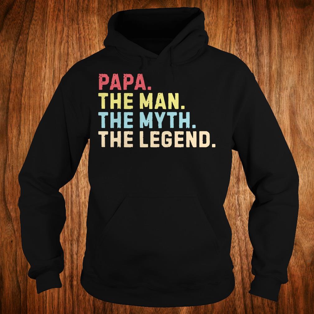Hot Papa the man the myth the legend shirt Hoodie