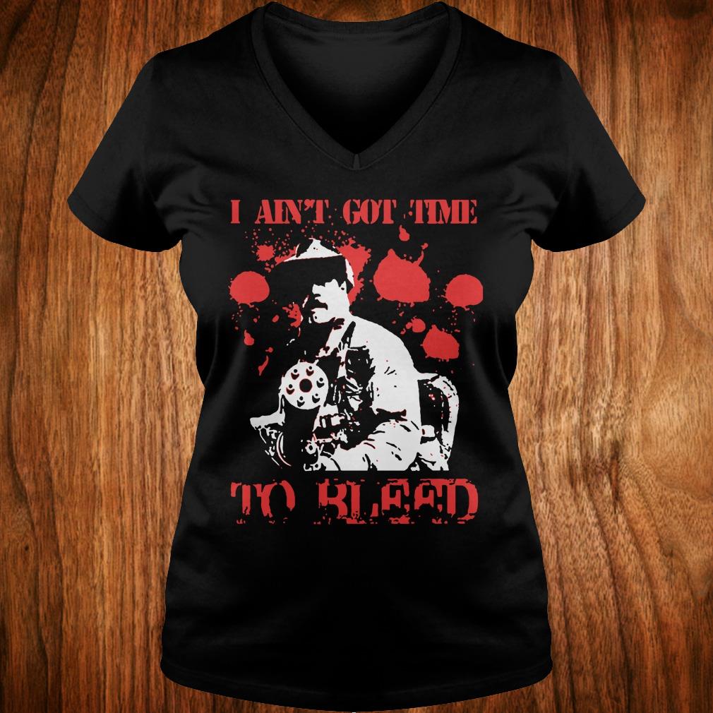 Premium Predator Blain Cooper I ain't got time to bleed shirt Ladies V-Neck