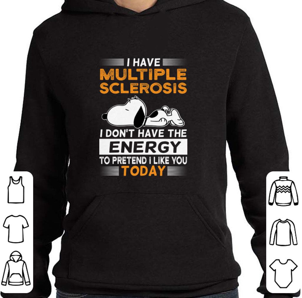 Funny Snoopy i have multiple sclerosis i don't have the energy today shirt 2 Funny Snoopy i have multiple sclerosis i don't have the energy today shirt