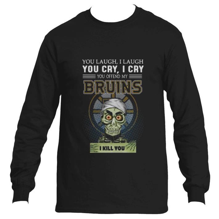 Official Jeff Dunham you laugh i laugh you cry i cry you offend my Bruins shirt 2 Official Jeff Dunham you laugh i laugh you cry i cry you offend my Bruins shirt