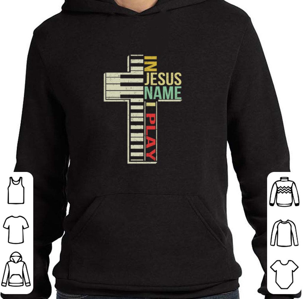 Cross and piano in Jesus name i play vintage shirt 2 Cross and piano in Jesus name i play vintage shirt