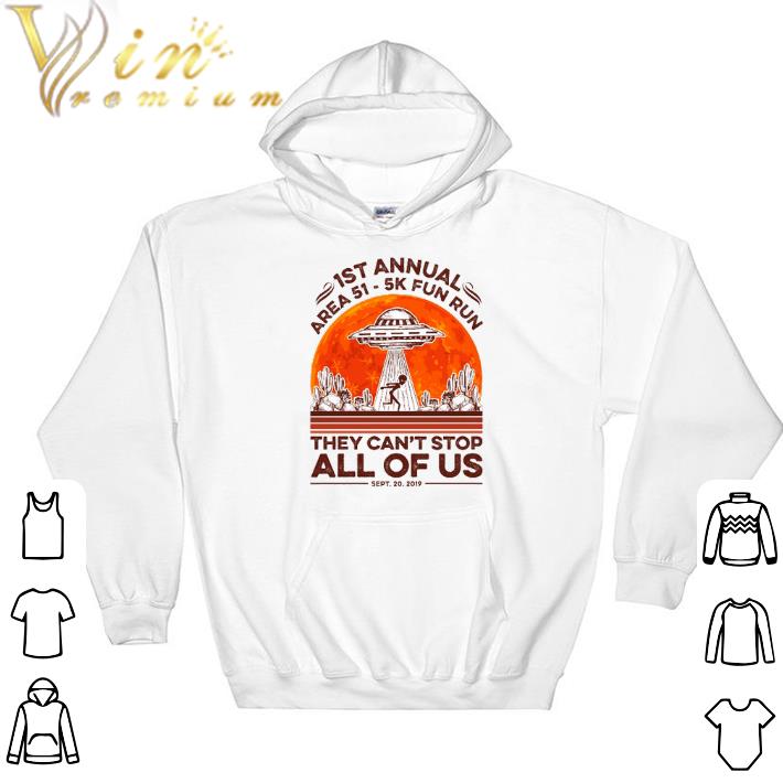 Nice 1st annual Area 51 5k fun run they can't stop all of us sunset shirt 2 Nice 1st annual Area 51 5k fun run they can't stop all of us sunset shirt