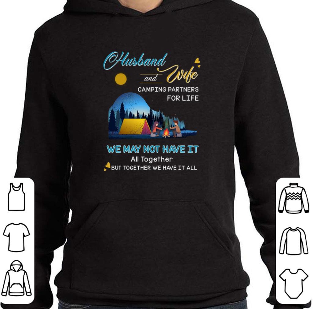 Official Husband and wife camping partners for life we may not have it shirt 2 Official Husband and wife camping partners for life we may not have it shirt