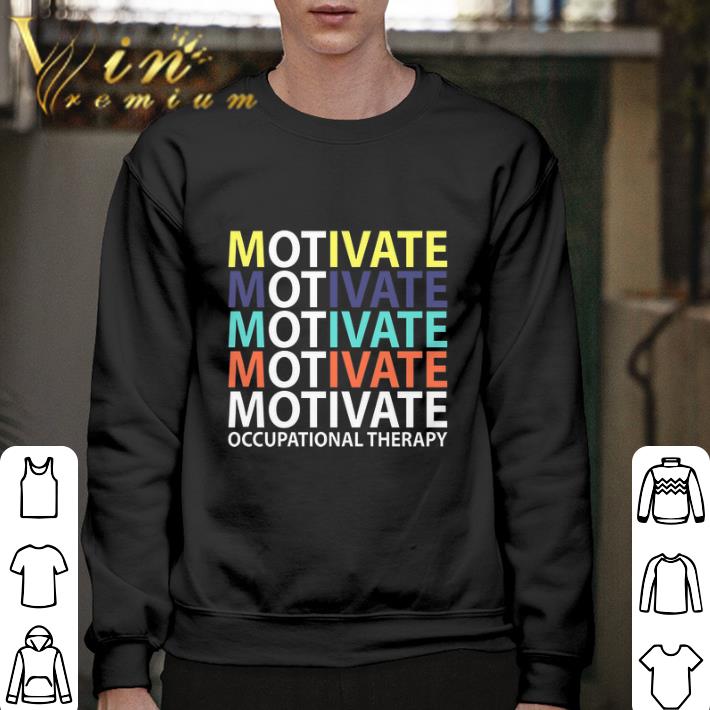 Original Motivate Occupational Therapy Vintage shirt 2 Original Motivate Occupational Therapy Vintage shirt