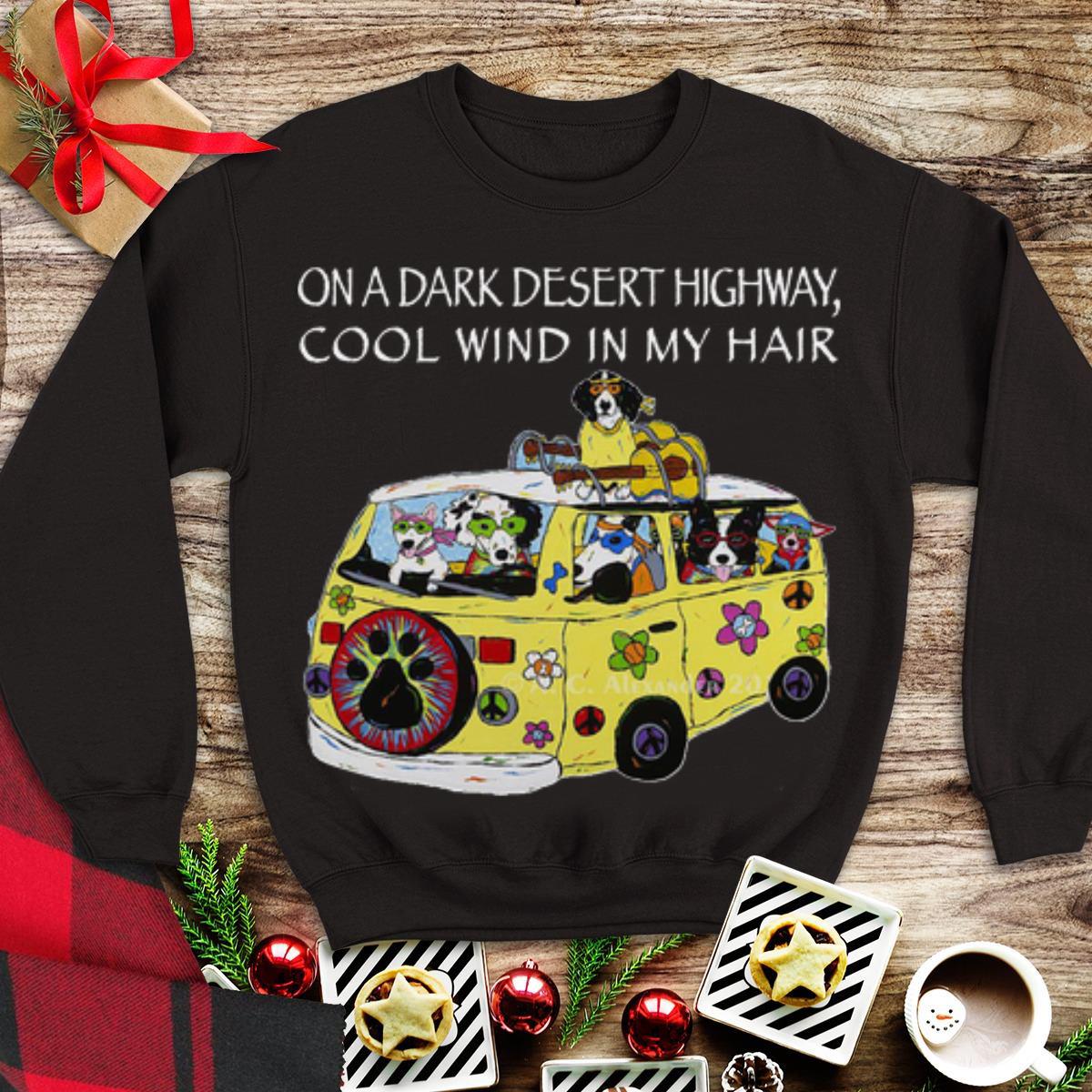 Awesome On A Dark Desert Highway Feel Cool Wind In My Hair Dog Lover