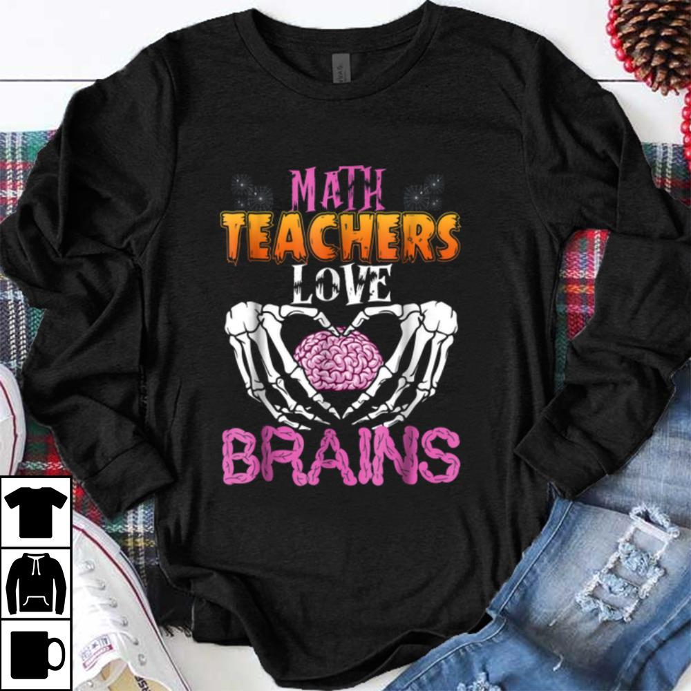 Math Teacher Love Brains Funny Halloween shirt 2 Math Teacher Love Brains Funny Halloween shirt