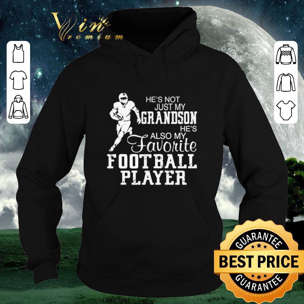 Nice He's not just my grandson he's also my favorite football player shirt sweater 2 Nice He's not just my grandson he's also my favorite football player shirt sweater
