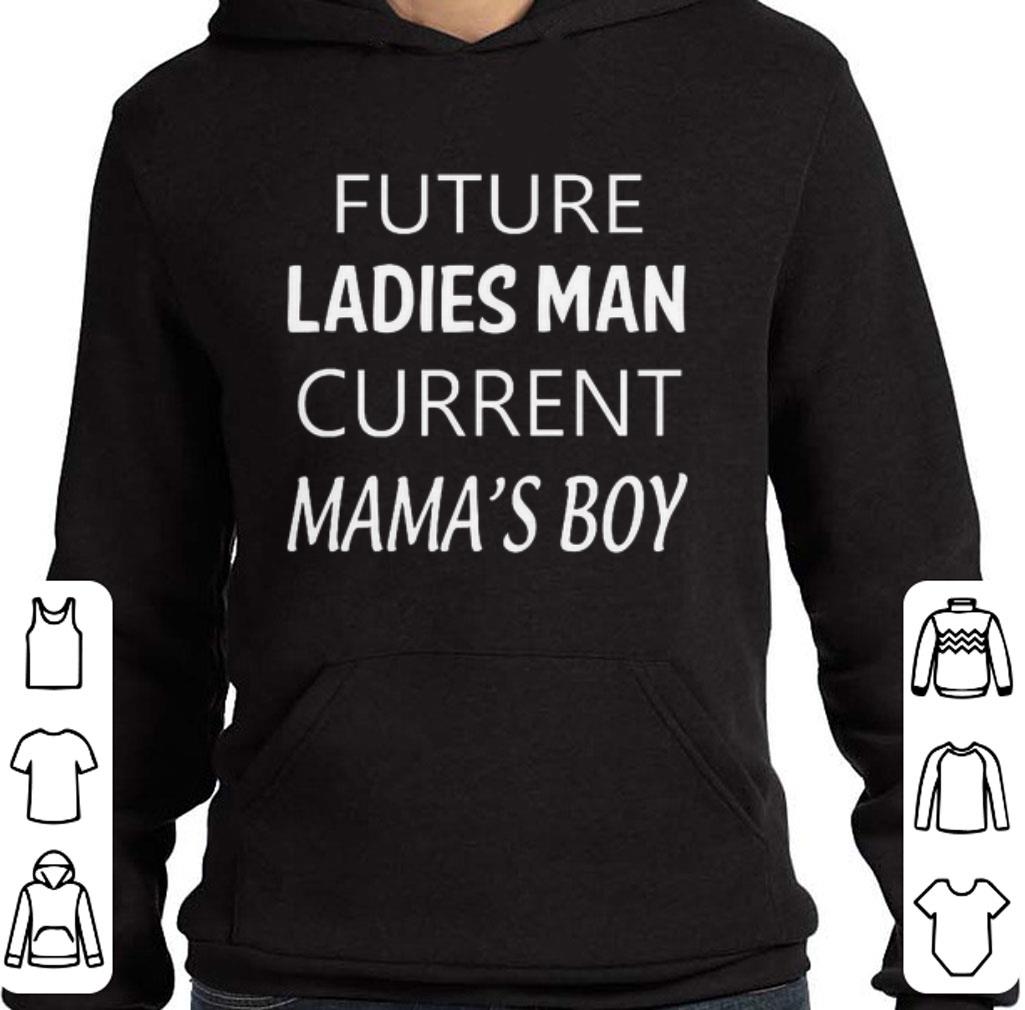 Original Future ladies man current mama's boy shirt 2 Original Future ladies man current mama's boy shirt
