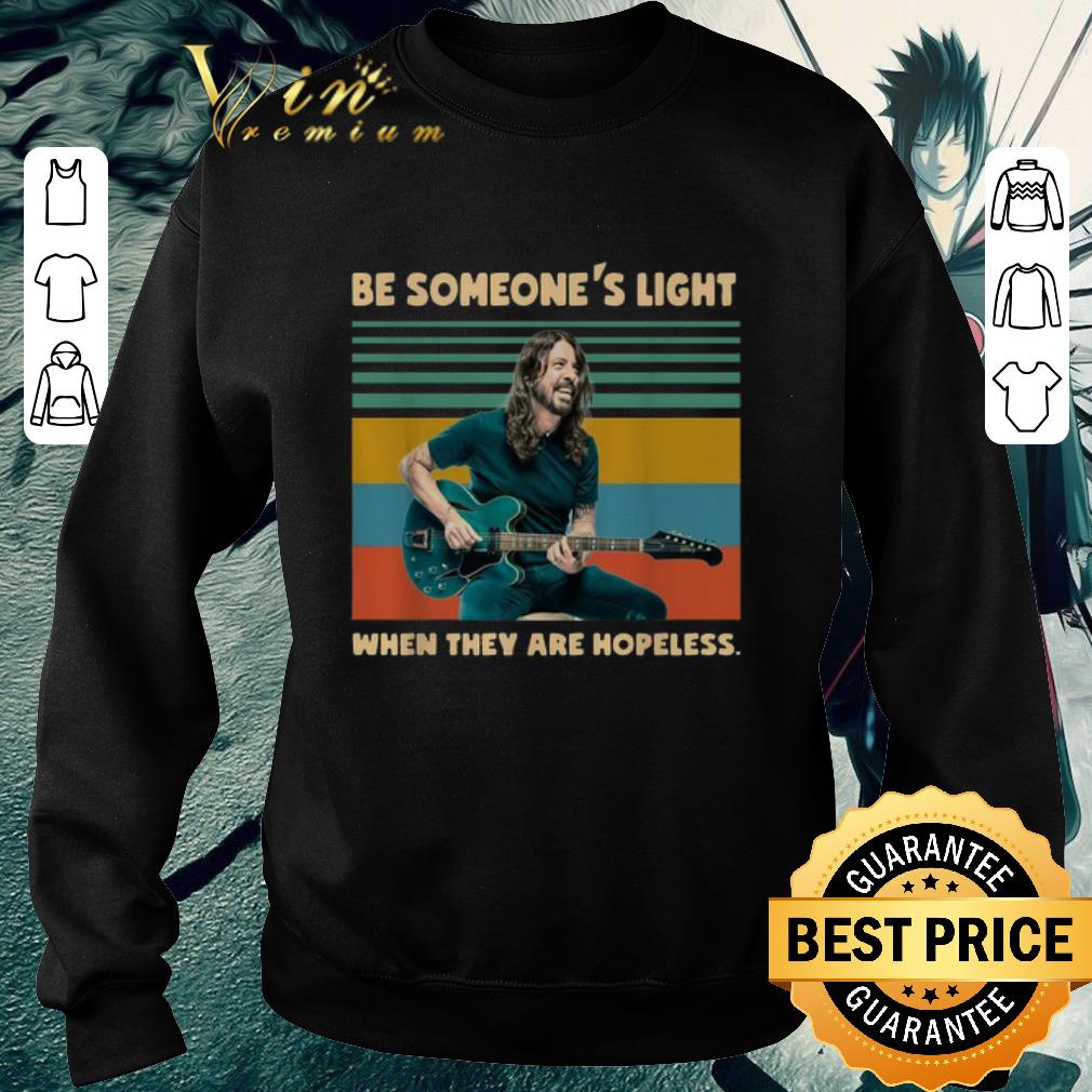 Premium Dave Grohl Be someone's light when they are hopeless vintage shirt 2 Premium Dave Grohl Be someone's light when they are hopeless vintage shirt