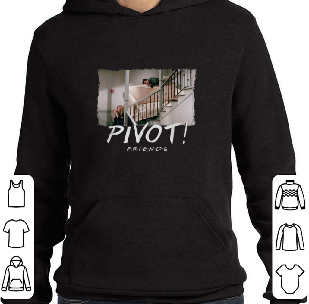 Pretty Pivot Pivot Pivot Friends TV show shirt 2 Pretty Pivot Pivot Pivot Friends TV show shirt