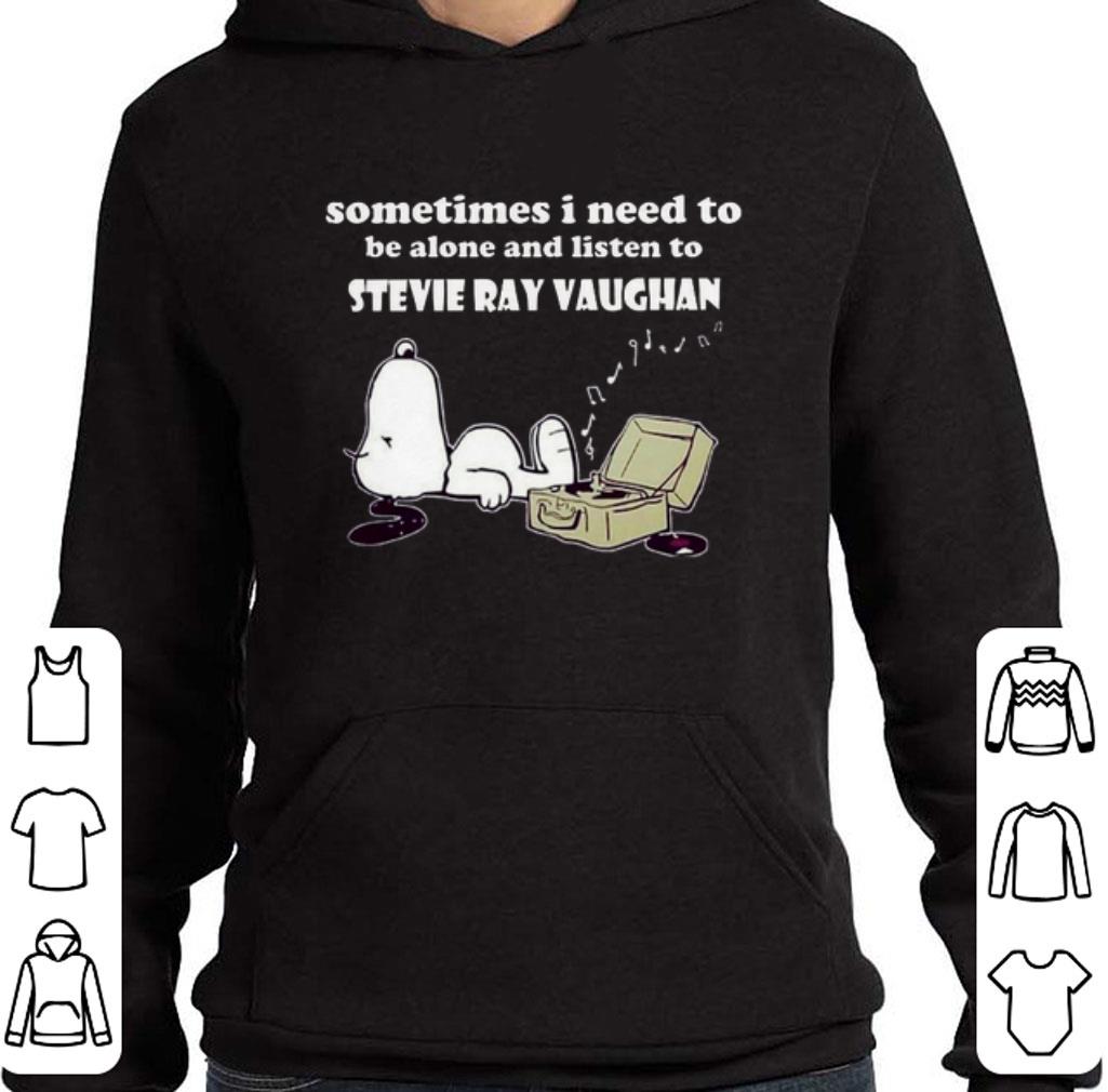 Pretty Snoopy Sometimes i need to be alone listen to Stevie Ray Vaughan shirt 2 Pretty Snoopy Sometimes i need to be alone listen to Stevie Ray Vaughan shirt