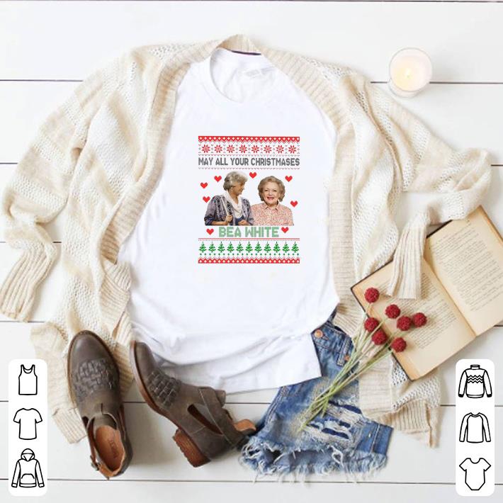Funny Golden Girls may all your Christmases bea white shirt 2 Funny Golden Girls may all your Christmases bea white shirt