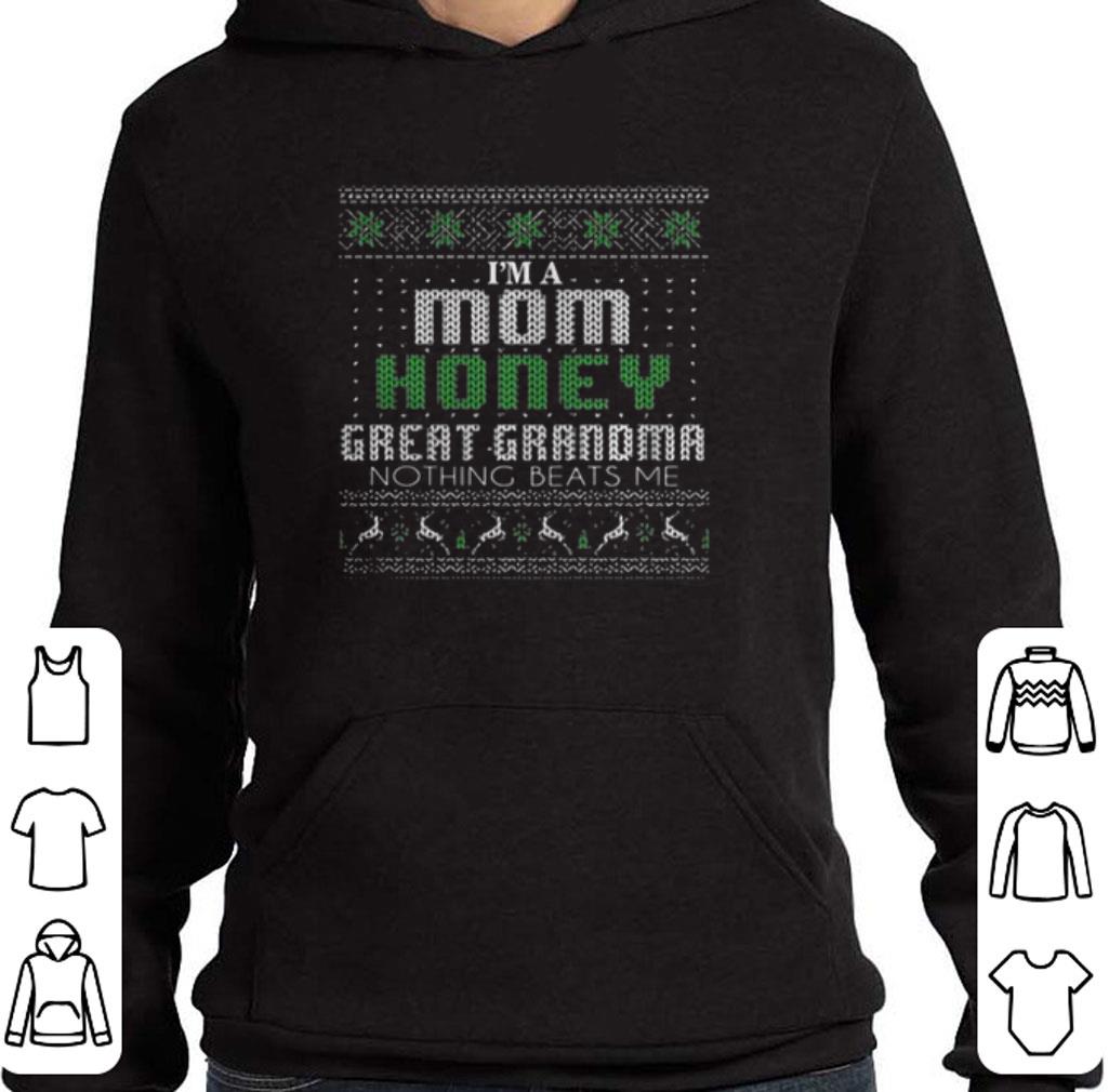 Hot I'm a mom honey great grandma nothing beats me Christmas shirt 2 Hot I'm a mom honey great grandma nothing beats me Christmas shirt