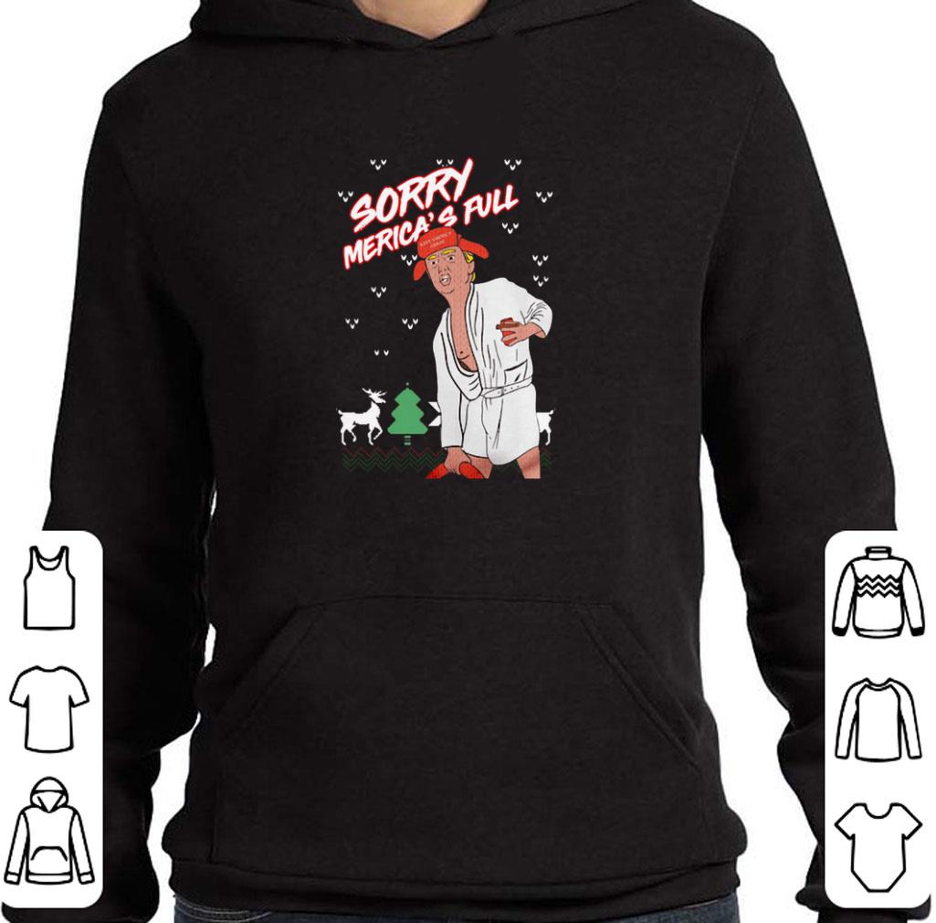 Funny Trump Sorry Merica's Full ugly Christmas shirt 2 Funny Trump Sorry Merica's Full ugly Christmas shirt