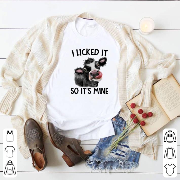 Funny Cow i licked it so it's mine shirt 2 Funny Cow i licked it so it's mine shirt
