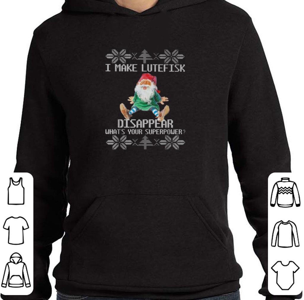Hot I make lutefisk disappear what's your superpower Christmas shirt 2 Hot I make lutefisk disappear what's your superpower Christmas shirt