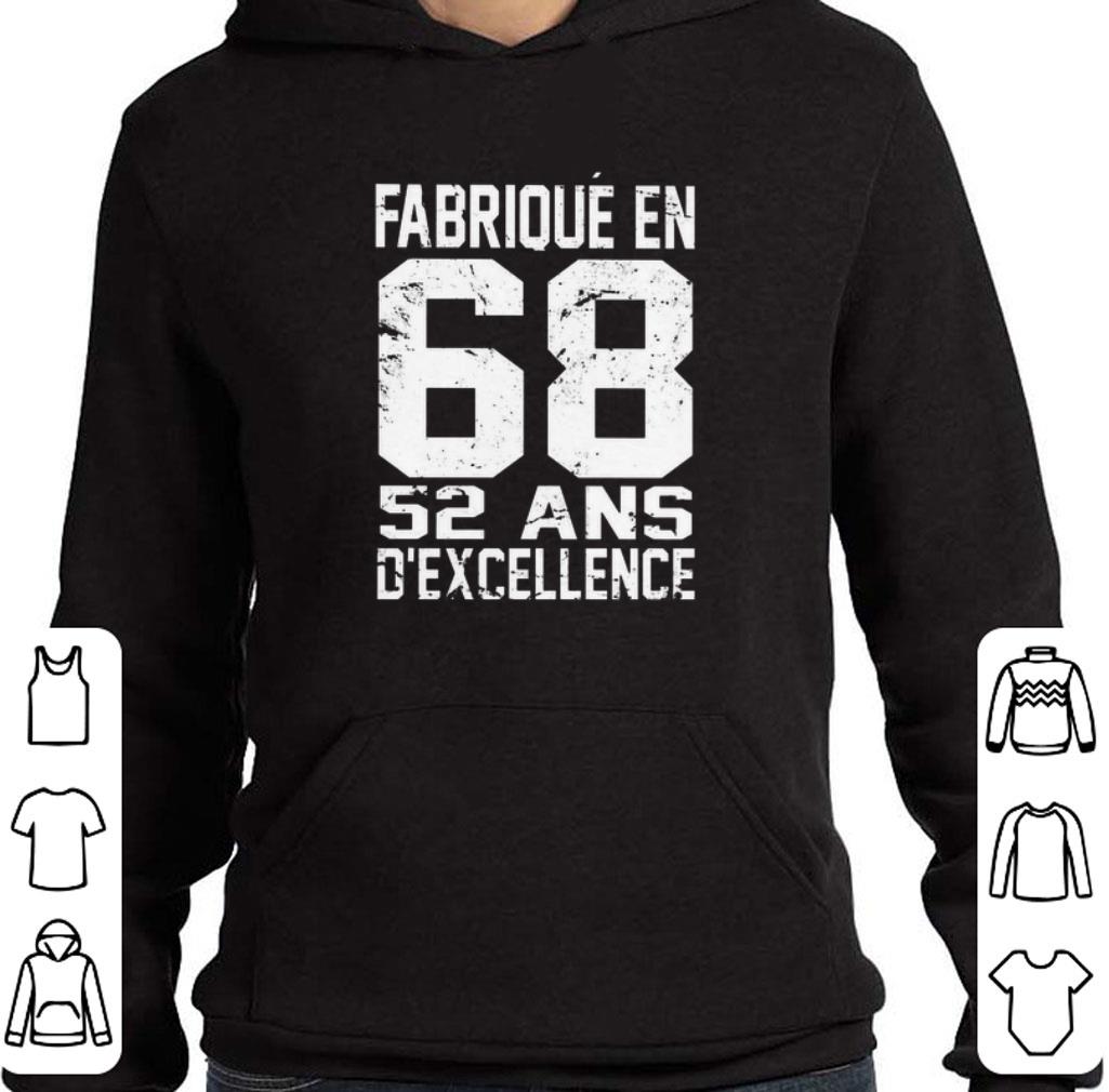 Awesome Fabrique En 68 52 Ans D'excellence shirt 2 Awesome Fabrique En 68 52 Ans D'excellence shirt