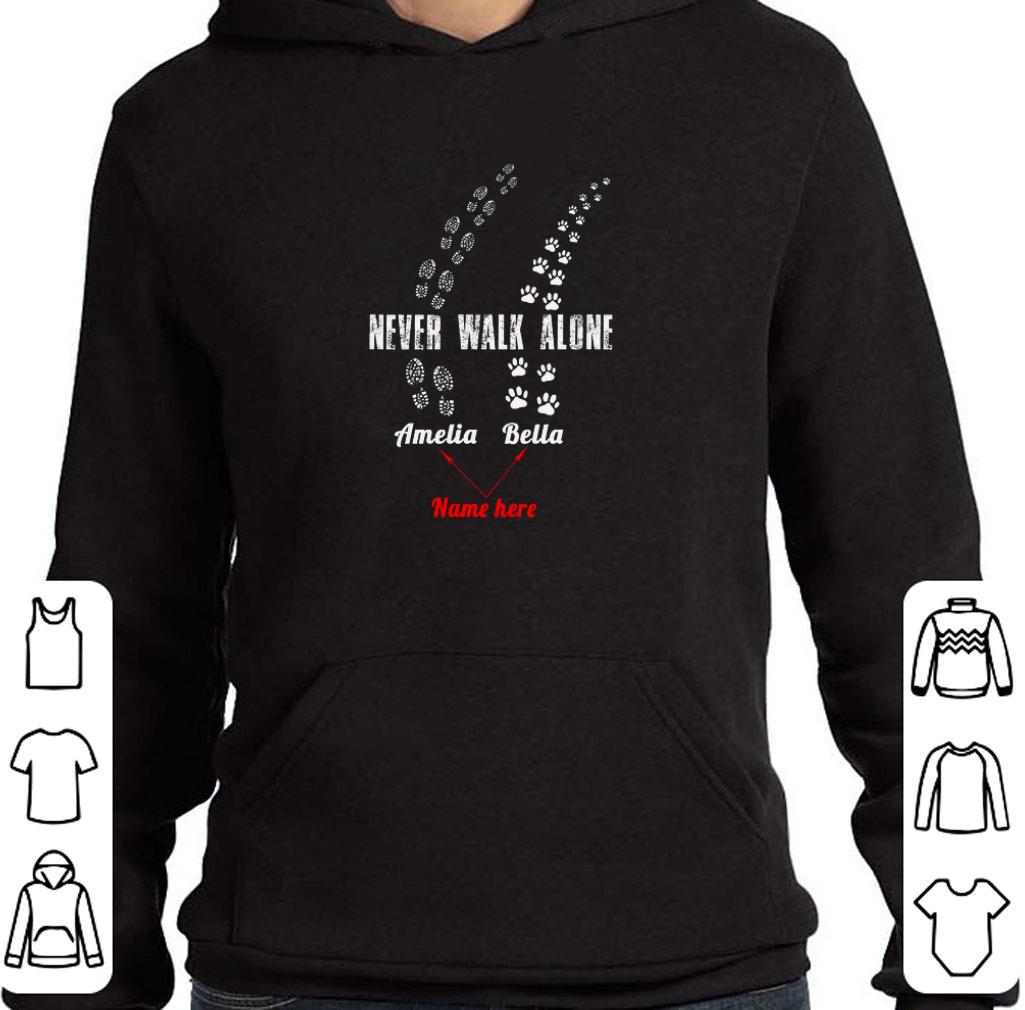 Funny Never Walk Alone Amelia Bella name here shirt 2 Funny Never Walk Alone Amelia Bella name here shirt