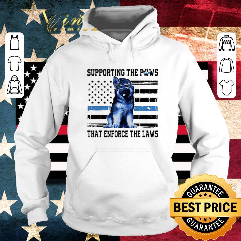 Official German Shepherd supporting the paws that enforce the laws shirt 2 Official German Shepherd supporting the paws that enforce the laws shirt