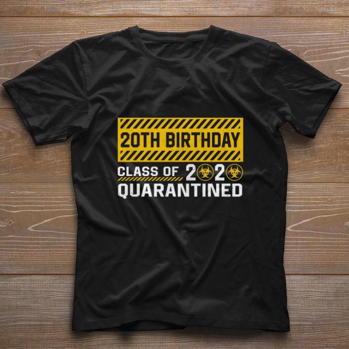 20th Birthday class of 2020 quarantined Coronavirus shirt