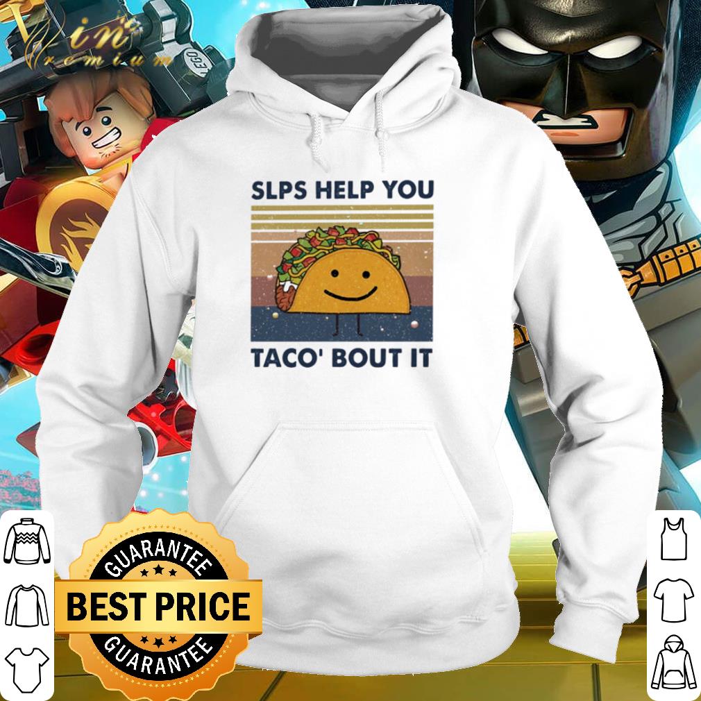 Official Tacos Slps Help You Taco’ Bout It Vintage shirt 2 Official Tacos Slps Help You Taco’ Bout It Vintage shirt