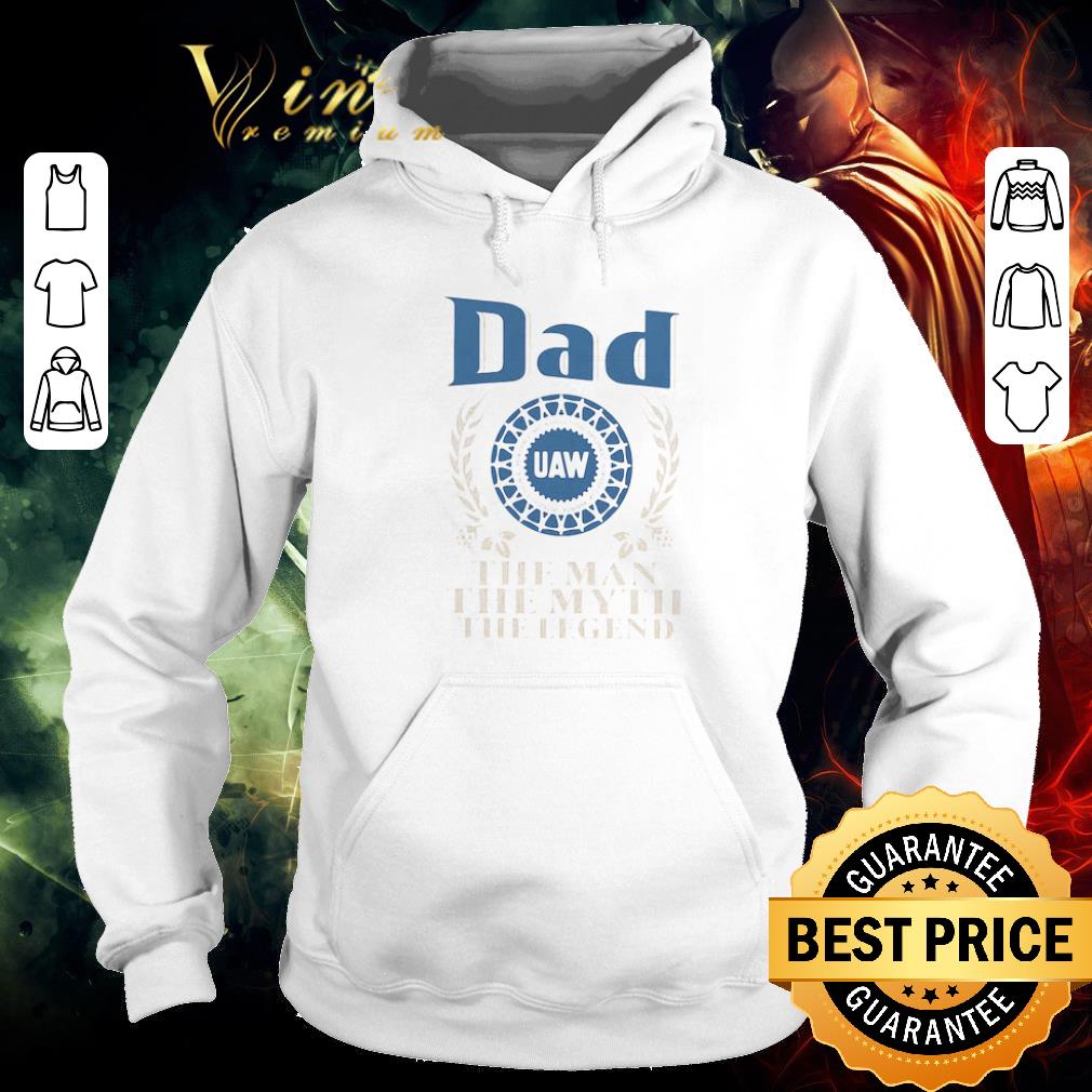 Official Dad United Auto Workers The Man The Myth The Legend Father's Day shirt 2 Official Dad United Auto Workers The Man The Myth The Legend Father's Day shirt