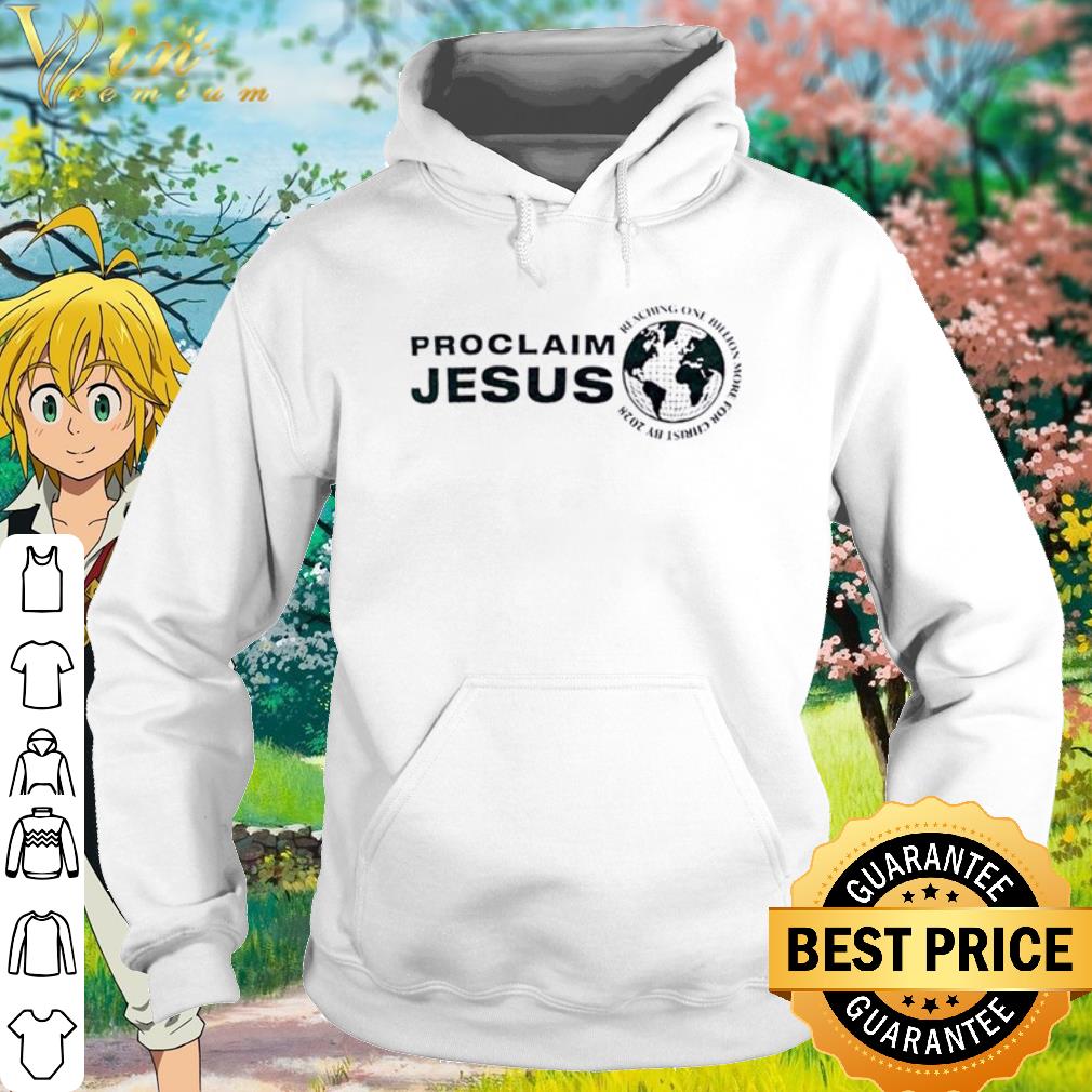 Top Proclaim Jesus reaching one billion more for christ by 2028 shirt 2 Top Proclaim Jesus reaching one billion more for christ by 2028 shirt
