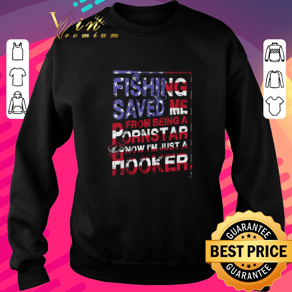 Nice Fishing saved me from being a ponstar now I’m just a hooker shirt 2 Nice Fishing saved me from being a ponstar now I’m just a hooker shirt