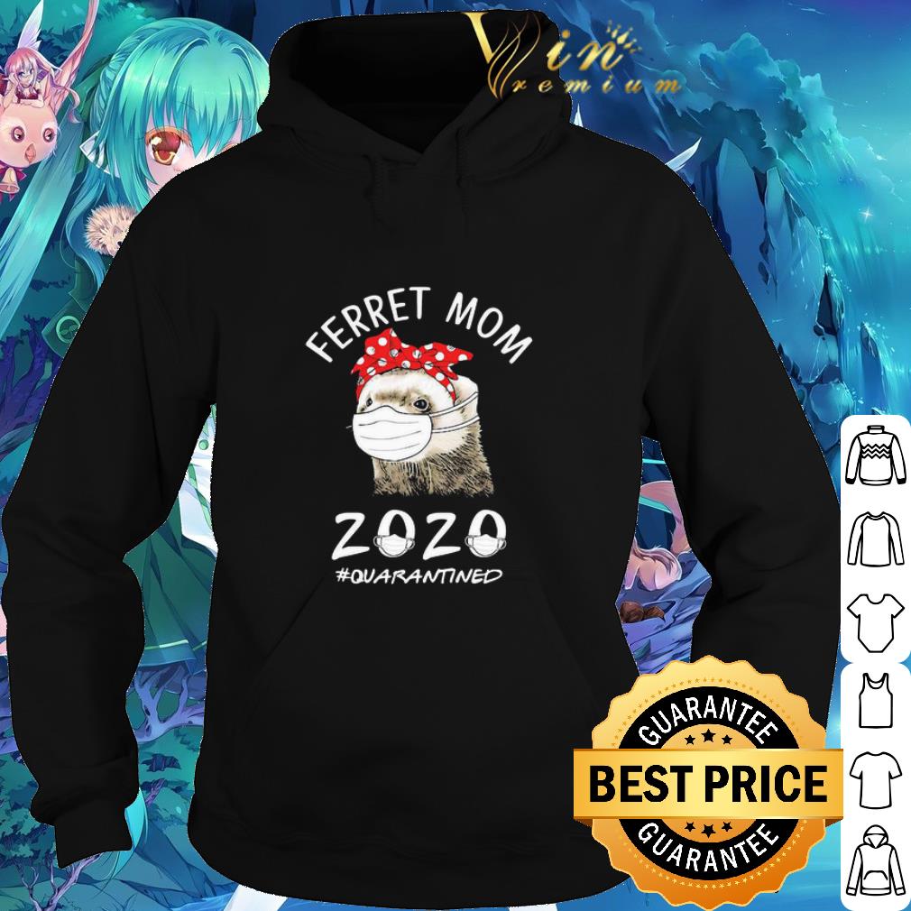 Official Ferret mom 2020 quarantined Coronavirus shirt 2 Official Ferret mom 2020 quarantined Coronavirus shirt