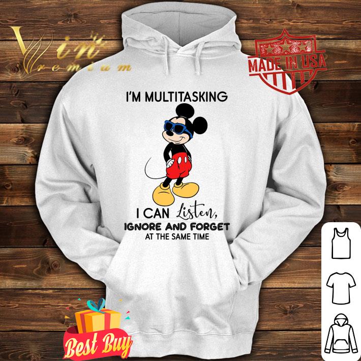Official Disney Mickey i'm multitasking i can listen ignore and forget shirt 2 Official Disney Mickey i'm multitasking i can listen ignore and forget shirt