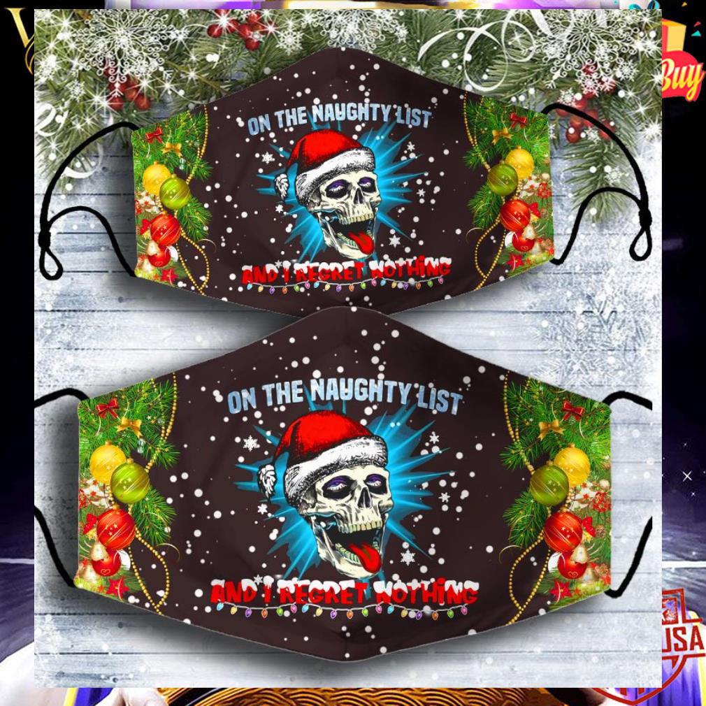 Skull on the naughty list and i regret nothing face mask 2 Skull on the naughty list and i regret nothing face mask