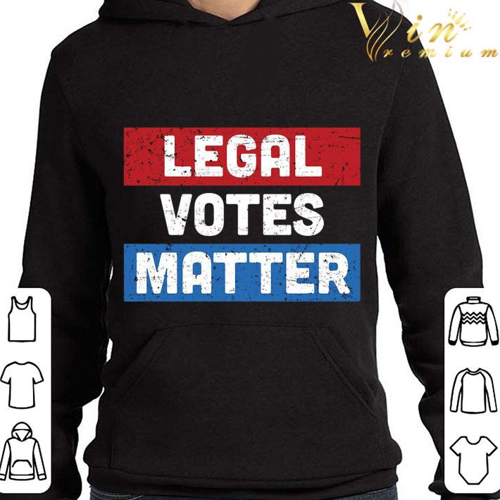Legal Votes Matter Trump Vs Joe Biden shirt 2 Legal Votes Matter Trump Vs Joe Biden shirt