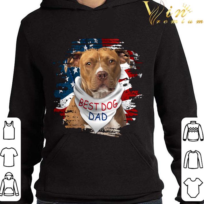 Pitbull Best Dog Dad American Flag shirt 2 Pitbull Best Dog Dad American Flag shirt