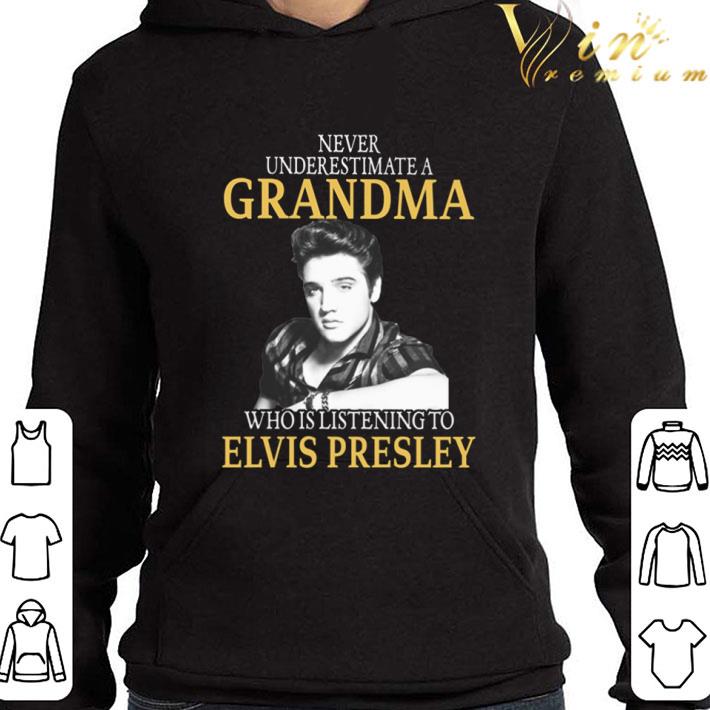 Never underestimate a grandma who is listening to Elvis Presley shirt 2 Never underestimate a grandma who is listening to Elvis Presley shirt